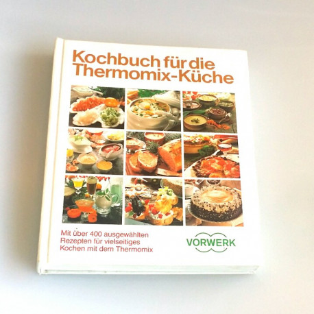 Kochbuch"KOCHBUCH FÜR DIE THERMOMIX-KÜCHE"Gebraucht für TM3300