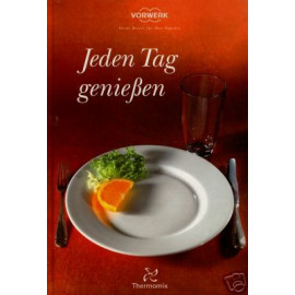 KOCHBUCH Jeden Tag geniessen